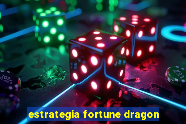 estrategia fortune dragon